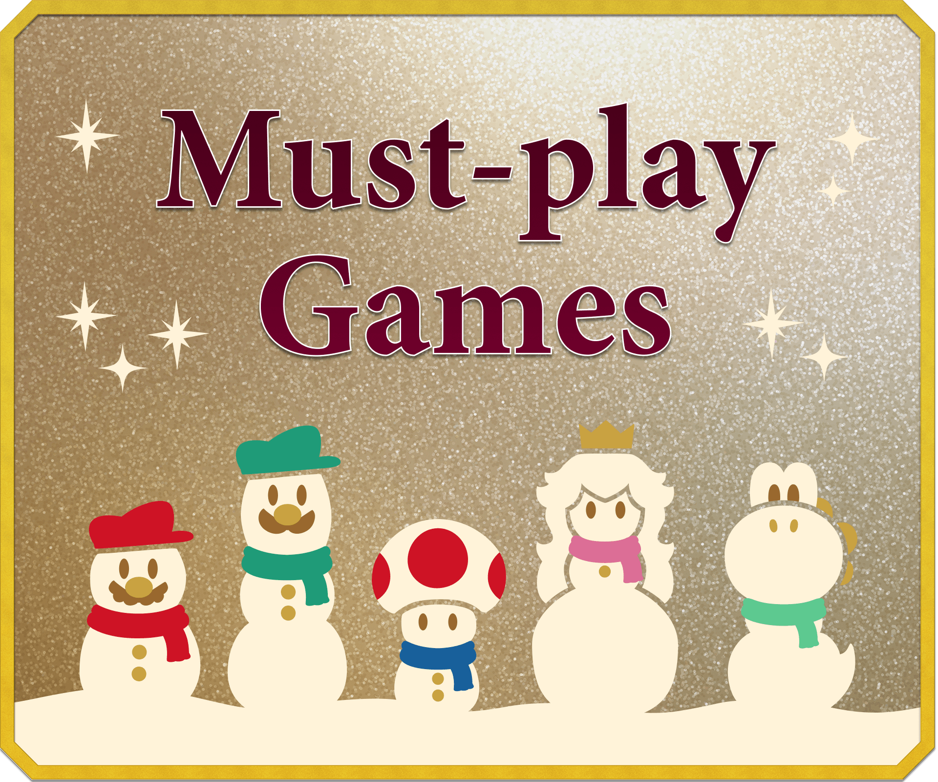 Must-play games